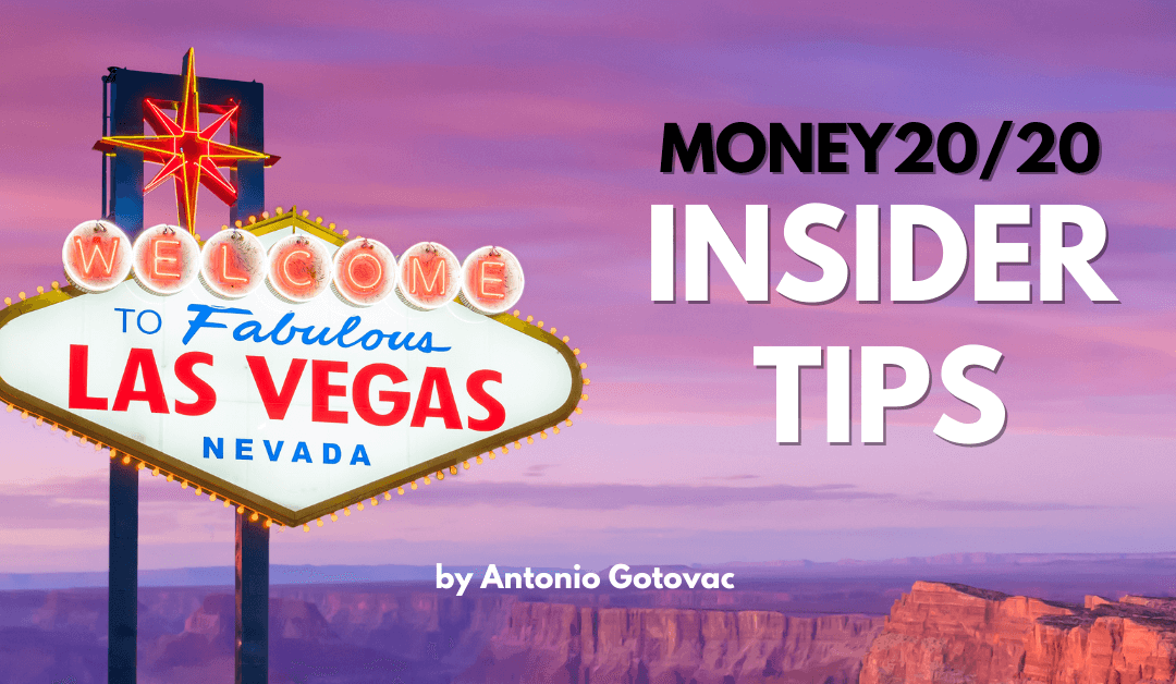 The No.1 Tip To Get The Most Out of Money20/20 + A Few Insider Tips For Visitors